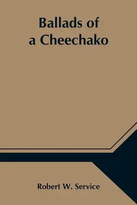 Baladele unui Cheechako - Ballads of a Cheechako