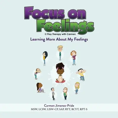 Focus on Feelings(R): Să învăț mai multe despre sentimentele mele - Focus on Feelings(R): Learning More About My Feelings