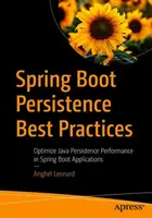 Cele mai bune practici de persistență Spring Boot: Optimizarea performanței persistenței Java în aplicațiile Spring Boot - Spring Boot Persistence Best Practices: Optimize Java Persistence Performance in Spring Boot Applications