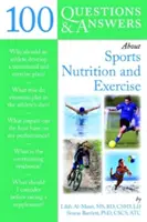 100 de întrebări și răspunsuri despre nutriția sportivă și exercițiile fizice - 100 Questions and Answers about Sports Nutrition & Exercise