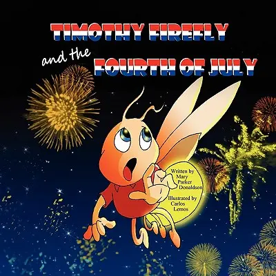 Timothy Firefly și 4 iulie - Timothy Firefly and the Fourth of July