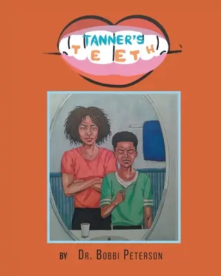 Dinții lui Tanner - Tanner's Teeth