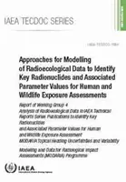 Abordări pentru modelarea datelor radioecologice în vederea identificării radionuclizilor cheie și a valorilor parametrilor asociați pentru evaluarea expunerii oamenilor și a faunei sălbatice - Approaches for Modelling of Radioecological Data to Identify Key Radionuclides and Associated Parameter Values for Human and Wildlife Exposure Assessm