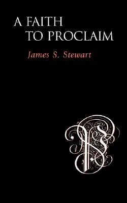 O credință de proclamat - A Faith to Proclaim