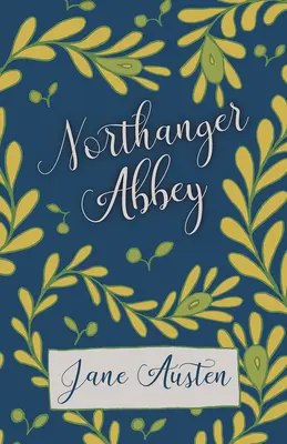 Abația Northanger - Northanger Abbey