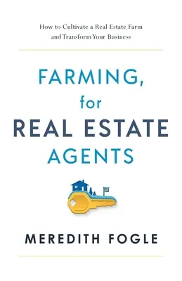 Farming, pentru agenții imobiliari - Farming, for Real Estate Agents
