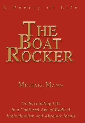 The Boat Rocker: O poezie a vieții - The Boat Rocker: A Poetry of Life