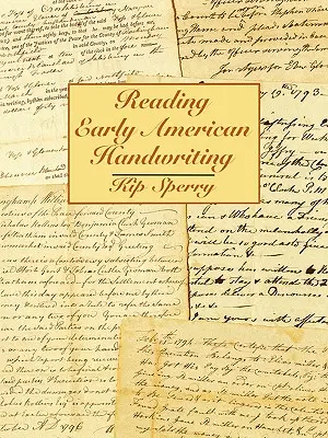 Citirea scrisului de mână american timpuriu - Reading Early American Handwriting