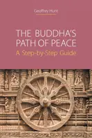 Calea de pace a lui Buddha: Un ghid pas cu pas - The Buddha's Path of Peace: A Step-by-Step Guide