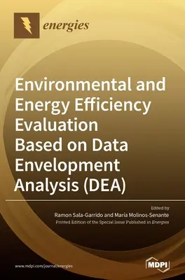 Evaluarea mediului și a eficienței energetice pe baza analizei de dezvoltare a datelor (DEA) - Environmental and Energy Efficiency Evaluation Based on Data Envelopment Analysis (DEA)
