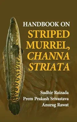 Manual privind mreana dungată, Channa Striata - Handbook On Striped Murrel, Channa Striata