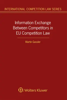Schimbul de informații între concurenți în dreptul concurenței al UE - Information Exchange Between Competitors in EU Competition Law