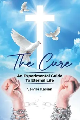 The Cure: Un ghid experimental către viața veșnică - The Cure: An Experimental Guide to Eternal Life