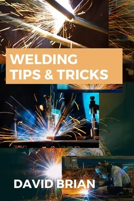 Sfaturi și trucuri de sudură: Tot ce trebuie să știți despre mașinile de sudură, căștile de sudură, ochelarii de sudură - Welding Tips & Tricks: All you need to know about Welding Machines, Welding Helmets, Welding Goggles