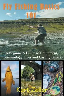 Fly Fishing 101: Ghidul începătorului pentru echipamente, terminologie, muște și elementele de bază ale lansării - Fly Fishing 101: A Beginner's Guide to Equipment, Terminology, Flies and Casting Basics