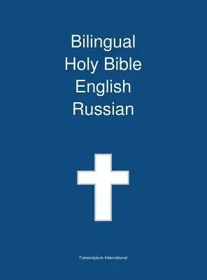 Sfânta Biblie bilingvă, engleză - rusă - Bilingual Holy Bible, English - Russian