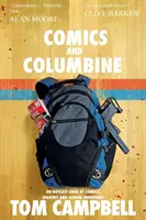 Benzile desenate și Columbine: O privire paria asupra benzilor desenate, bigotismului și împușcăturilor din școli - Comics and Columbine: An outcast look at comics, bigotry and school shootings