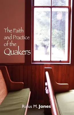 Credința și practica quakerilor - The Faith and Practice of the Quakers