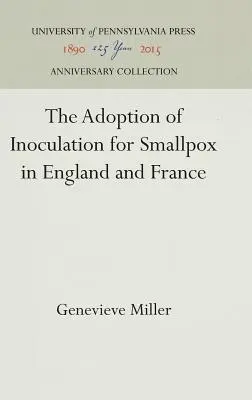 Adoptarea inoculării pentru variolă în Anglia și Franța - The Adoption of Inoculation for Smallpox in England and France