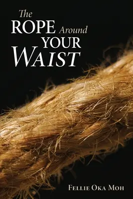 Frânghia din jurul taliei tale - The Rope Around Your Waist