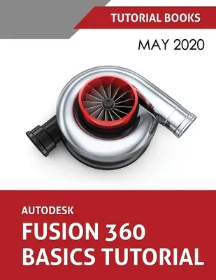 Autodesk Fusion 360 Tutorial de bază: Mai 2020 - Autodesk Fusion 360 Basics Tutorial: May 2020