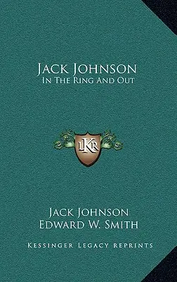 Jack Johnson: În ring și afară - Jack Johnson: In the Ring and Out