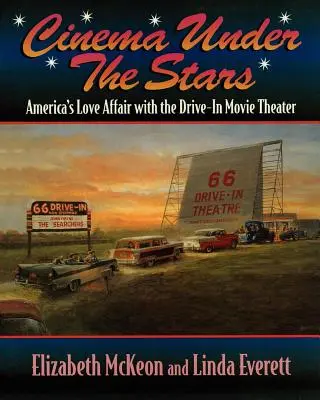 Cinema sub stele: Afacerea de dragoste a Americii cu cinematografele drive-in - Cinema Under the Stars: America's Love Affair with Drive-In Movie Theaters