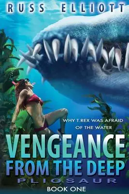 Răzbunare din adâncuri - Cartea întâi: Pliosaur - Vengeance from the Deep - Book One: Pliosaur
