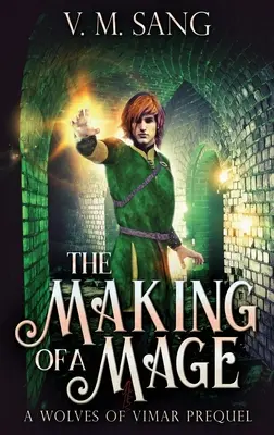 Crearea unui mag - The Making Of A Mage