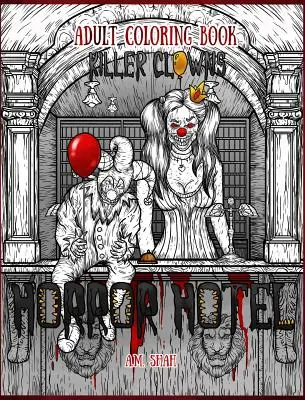 Cartea de colorat pentru adulți Horror Hotel: Clovni ucigași - Adult Coloring Book Horror Hotel: Killer Clowns