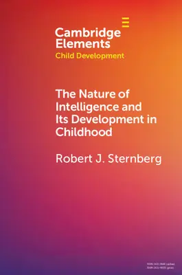 Natura inteligenței și dezvoltarea acesteia în copilărie - The Nature of Intelligence and Its Development in Childhood
