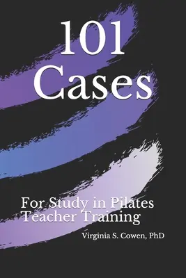 101 cazuri de studiu în cadrul formării profesorilor de Pilates - 101 Cases for Study in Pilates Teacher Training