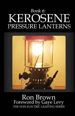 Cartea 6: Lanterne cu presiune cu kerosen - Book 6: Kerosene Pressure Lanterns