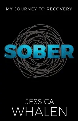 Sober: Călătoria mea spre recuperare - Sober: My Journey to Recovery