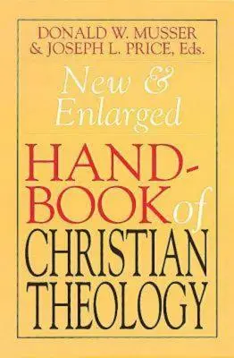 Manual nou și extins de teologie creștină - New & Enlarged Handbook of Christian Theology