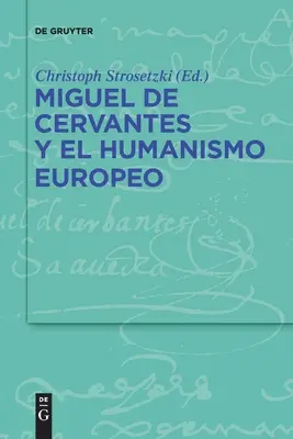Miguel de Cervantes și umanismul european - Miguel de Cervantes y el humanismo europeo