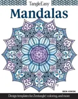 Tangleeasy Mandalas: Șabloane de design pentru Zentangle(r), colorare și multe altele - Tangleeasy Mandalas: Design Templates for Zentangle(r), Coloring, and More