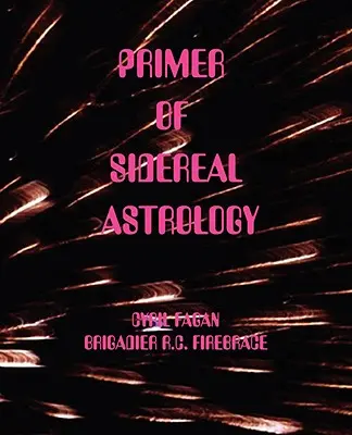 Abecedar de astrologie siderală - Primer of Sidereal Astrology