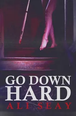 Du-te în jos greu - Go Down Hard