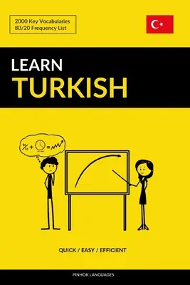Învățați turca - rapid / ușor / eficient: 2000 vocabulare cheie - Learn Turkish - Quick / Easy / Efficient: 2000 Key Vocabularies