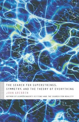 În căutarea supercorzilor, a simetriei și a teoriei întregului - The Search for Superstrings, Symmetry, and the Theory of Everything
