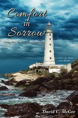 Comfort in Sorrow: Viața după moartea unei persoane dragi - Comfort in Sorrow: Living After the Death of a Loved One