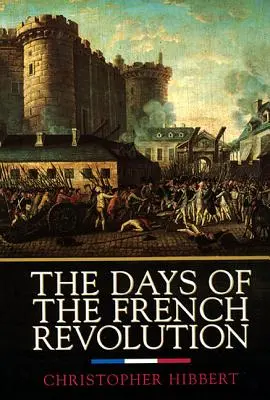 Zilele Revoluției Franceze - The Days of the French Revolution
