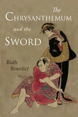 Crizantema și sabia: Modele ale culturii japoneze - The Chrysanthemum and the Sword: Patterns of Japanese Culture