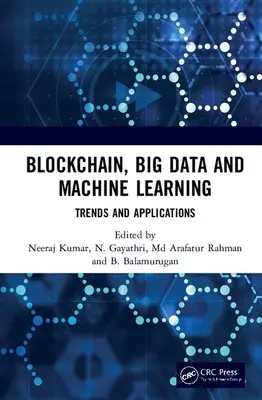 Blockchain, Big Data și Machine Learning: Tendințe și aplicații - Blockchain, Big Data and Machine Learning: Trends and Applications
