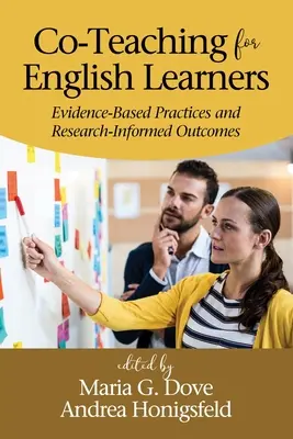 Co-Teaching pentru elevii care învață limba engleză: Practici bazate pe dovezi și rezultate bazate pe cercetare - Co-Teaching for English Learners: Evidence-Based Practices and Research-Informed Outcomes