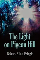 Lumina de pe Pigeon Hill - The Light on Pigeon Hill