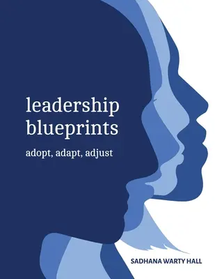 Leadership Blueprints adoptă, adaptează, ajustează - Leadership Blueprints adopt, adapt, adjust