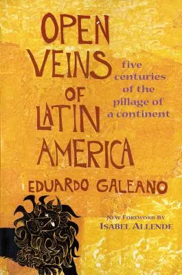 Venele deschise ale Americii Latine - Open Veins of Latin America