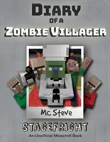 Jurnalul unui sătean zombi Minecraft: Cartea 2 - Stagefright - Diary of a Minecraft Zombie Villager: Book 2 - Stagefright
